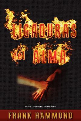 Ligaduras del Alma (Spanish Edition)