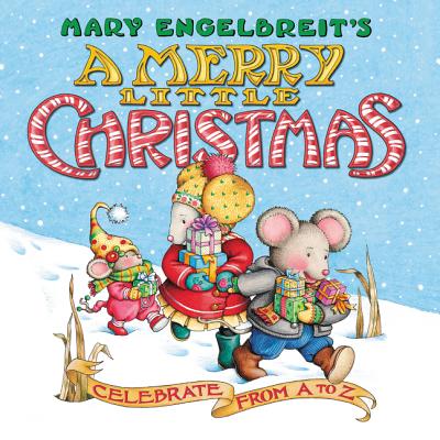 Mary Engelbreits A Merry Little Christmas Board Book: Celebrate from A to Z: A Christmas Holiday Book for Kids