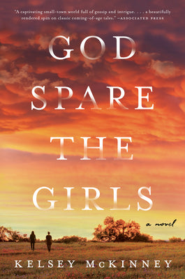 God Spare the Girls: A Novel