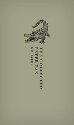 The Collected Peter Pan (Oxford World's Classics Hardback Collection)