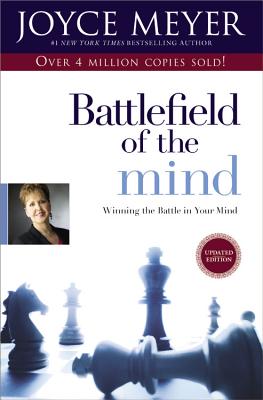 Battlefield of the Mind: Winning the Battle in Your Mind