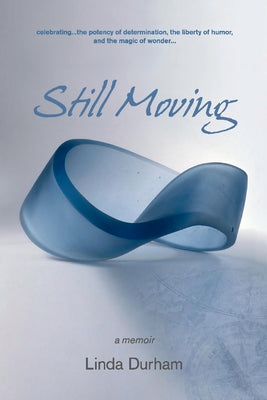 Still Moving: a memoir