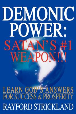 DEMONIC POWER: SATAN'S #1 WEAPON!!!