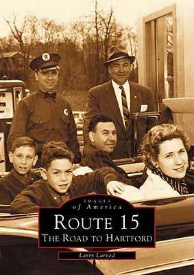 Route 15: The Road to Hartford (CT) (Images of America)