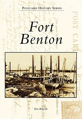 Fort Benton (Postcard History Series)