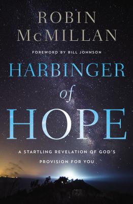 Harbinger of Hope: A Startling Revelation of Gods Provision for You