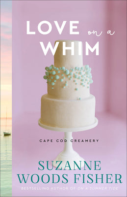Love on a Whim: (A Heartwarming Contemporary Clean Romance Series Set in Small-Town Cape Cod)