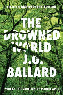 The Drowned World: A Novel