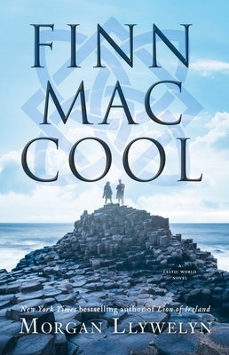 Finn Mac Cool (Celtic World of Morgan Llywelyn, 3)