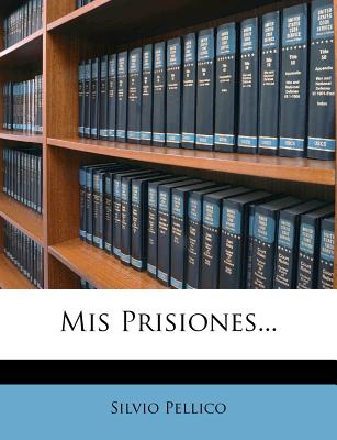 Mis Prisiones... (Spanish Edition)