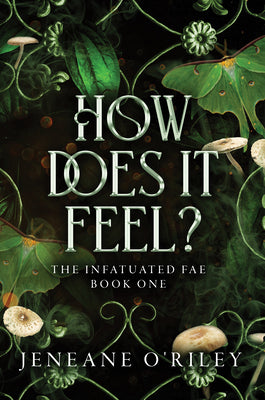 How Does It Feel? (Infatuated Fae, 1)