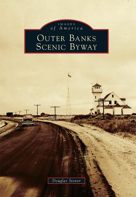 Outer Banks Scenic Byway (Images of America)