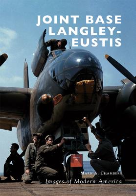 Joint Base Langley-Eustis (Images of Modern America)