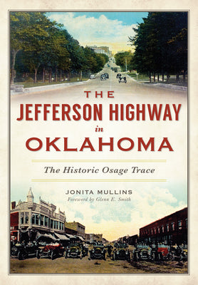 The Jefferson Highway in Oklahoma: The Historic Osage Trace (American Heritage)