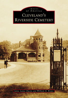 Cleveland's Riverside Cemetery (Images of America)