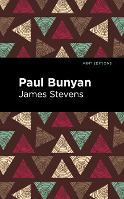 Paul Bunyan (Mint Editions (Folklore and Legend))