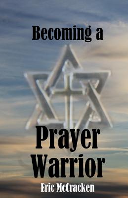 Becoming a Prayer Warrior