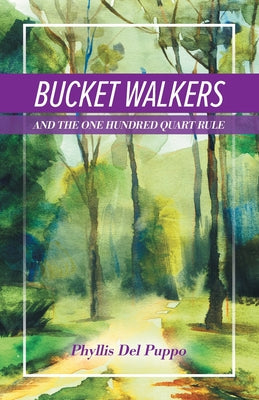 Bucket Walkers: and the One Hundred Quart Rule