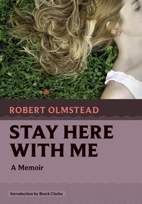 Stay Here with Me: A Memoir (Nonpareil Books, 14)