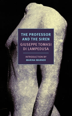 The Professor and the Siren (New York Review Books Classics)