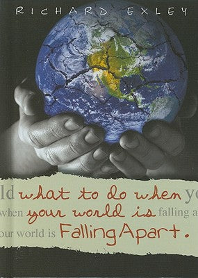 What To Do When Your World Is Falling Apart