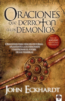 Oraciones que derrotan a los demonios / Prayers that Rout Demons (Spanish Edition)