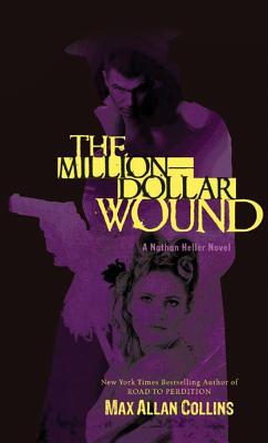 The Million-Dollar Wound (Nathan Heller Novels)