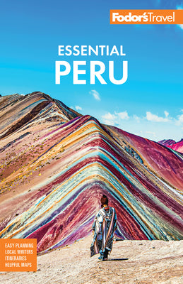 Fodor's Essential Peru: with Machu Picchu & the Inca Trail (Full-color Travel Guide)