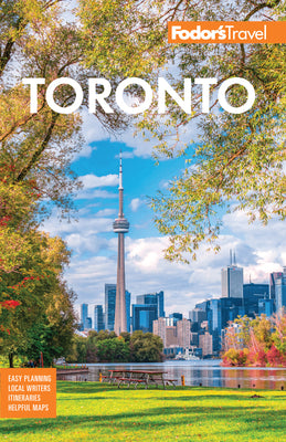 Fodor's Toronto: with Niagara Falls & the Niagara Wine Region (Full-color Travel Guide)