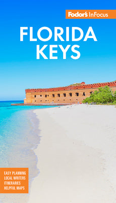 Fodor's InFocus Florida Keys: with Key West, Marathon & Key Largo (Full-color Travel Guide)