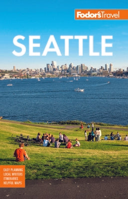 Fodor's Seattle (Full-color Travel Guide)