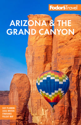 Fodor's Arizona & the Grand Canyon (Full-color Travel Guide)