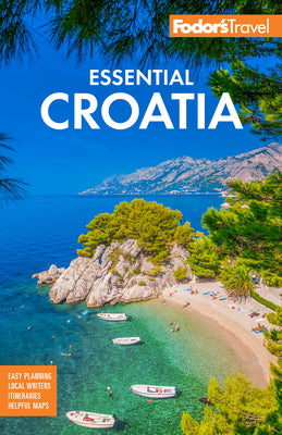 Fodor's Essential Croatia: With Montenegro and Slovenia (Full-color Travel Guide)