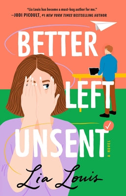 Better Left Unsent: A Novel