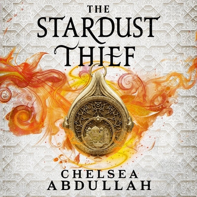 The Stardust Thief (Volume 1) (The Sandsea Trilogy, 1)