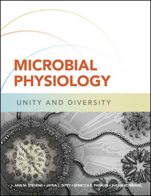 Microbial Physiology: Unity and Diversity (ASM Books)