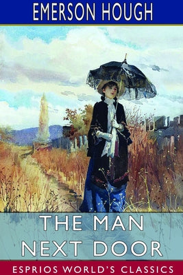 The Man Next Door (Esprios Classics): Illustrated by Will Gref