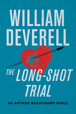 The Long-Shot Trial: An Arthur Beauchamp Thriller (An Arthur Beauchamp Novel)