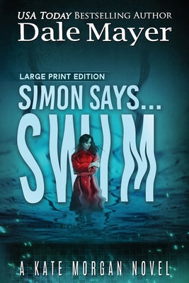 Simon Says... Swim (Kate Morgan Thrillers (Large Print, Softcover))