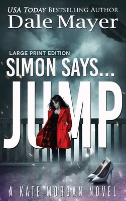 Simon Says... Jump (Kate Morgan Thrillers (Large Print, Hardcover))