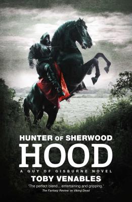 Hood: A Guy of Gisburne Novel (3) (Hunter of Sherwood)