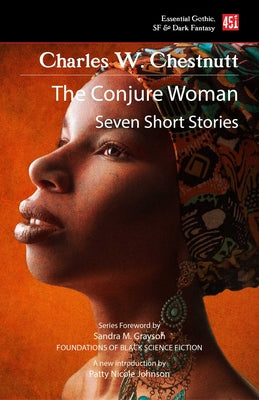 The Conjure Woman (new edition) (Foundations of Black Science Fiction)