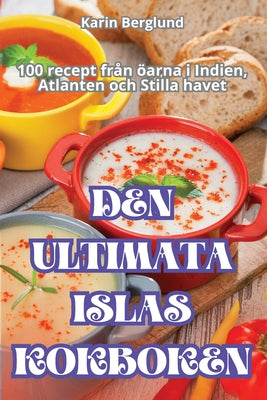 Den Ultimata Islas Kokboken (Swedish Edition)