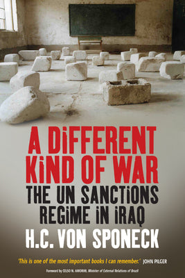 A Different Kind of War: The UN Sanctions Regime in Iraq