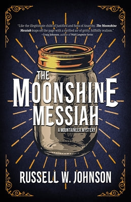 The Moonshine Messiah: A Mountaineer Mystery