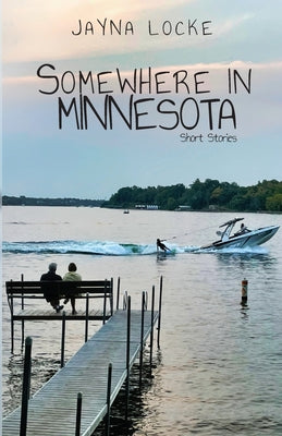 Somewhere in Minnesota; Short Stories