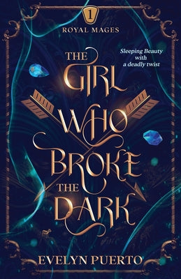 The Girl Who Broke the Dark: An Epic Fantasy Adventure