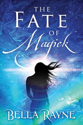 The Fate of Magick