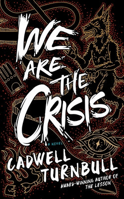 We Are the Crisis: A Novel (The Convergence Saga)