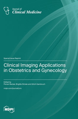 Clinical Imaging Applications in Obstetrics and Gynecology